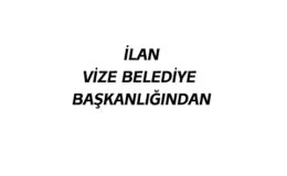 İLAN VİZE BELEDİYE BAŞKANLIĞINDAN