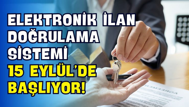 Elektronik İlan Doğrulama Sistemi 15 Eylül’de Başlıyor!