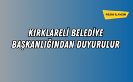 KIRKLARELİ BELEDİYE BAŞKANLIĞINDAN DUYURULUR