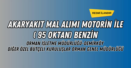 AKARYAKIT MAL ALIMI MOTORİN İLE ( 95 OKTAN) BENZİN