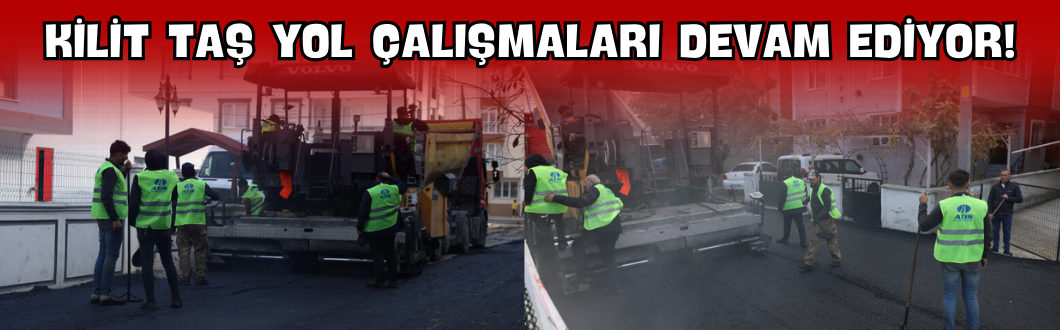 Kilit Taş Yol Çalışmaları Devam Ediyor