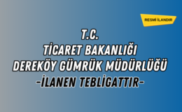 T.C. TİCARET BAKANLIĞI Dereköy Gümrük Müdürlüğü