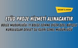 ETÜD PROJE HİZMETİ ALINACAKTIR