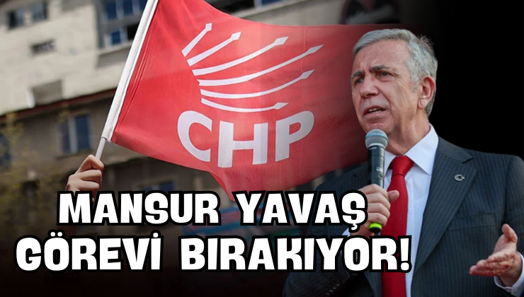 Mansur Yavaş Görevi Bırakıyor!