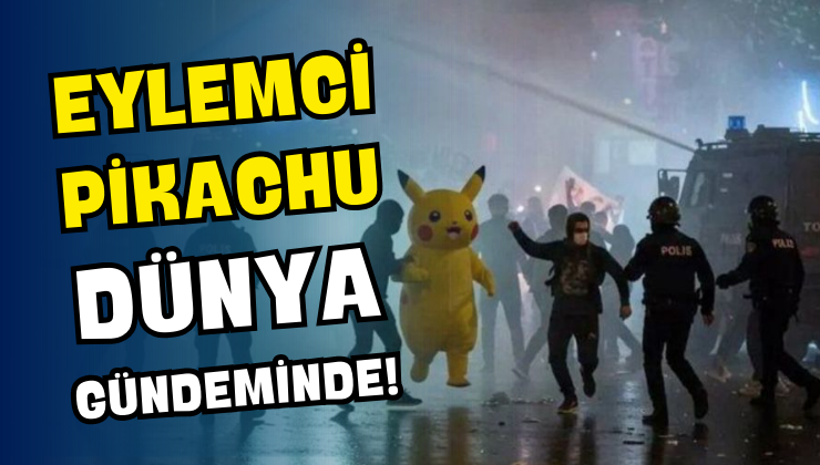 Eylemci Pikachu Dünya Gündeminde!