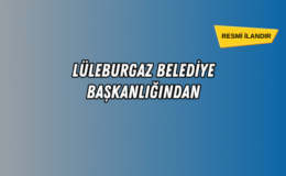 LÜLEBURGAZ BELEDİYE BAŞKANLIĞINDAN