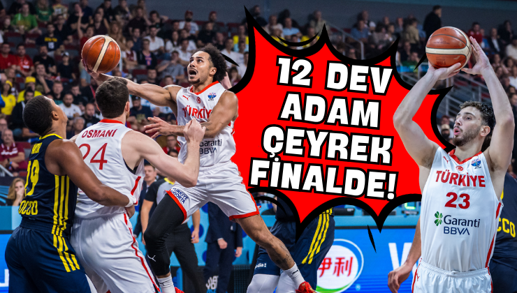 12 Dev Adam Çeyrek Finalde!
