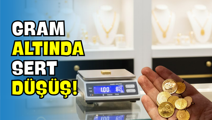 Gram Altında Sert Düşüş!
