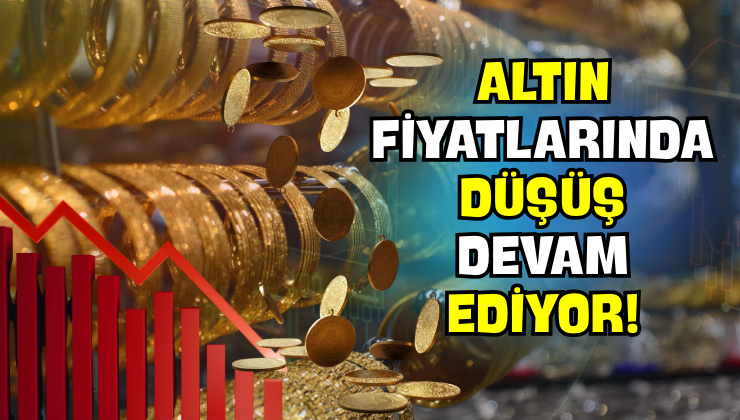 Altın Fiyatlarında Düşüş Devam Ediyor!