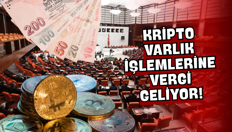 Kripto Varlık İşlemlerine Vergi Geliyor!