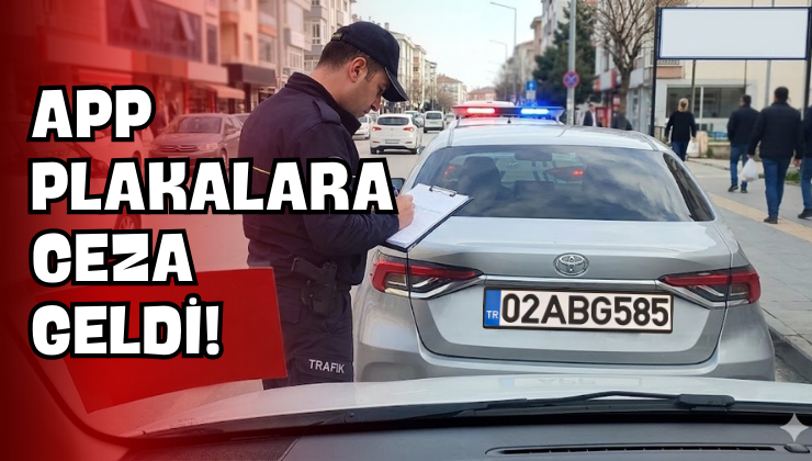 APP Plakalara Ceza Geldi!