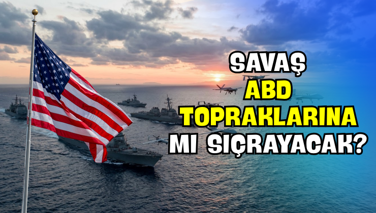Savaş ABD Topraklarına mı Sıçrayacak?