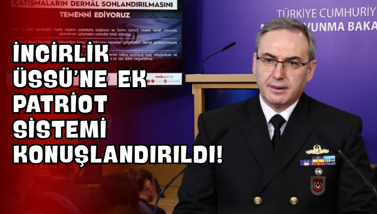 İncirlik Üssü’ne Ek Patriot Sistemi Konuşlandırıldı!