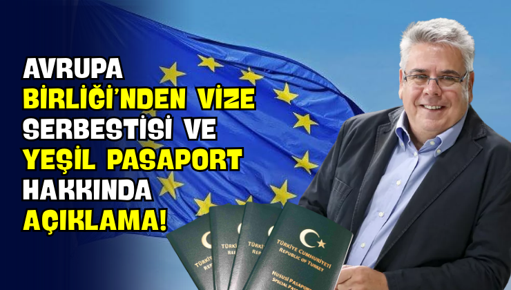 Avrupa Birliği’nden Vize Serbestisi ve Yeşil Pasaport Hakkında Açıklama!