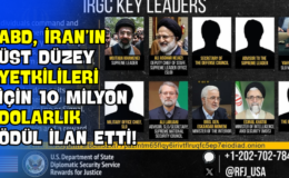 ABD, İran’ın Üst Düzey Yetkilileri İçin 10 Milyon Dolarlık Ödül İlan Etti!