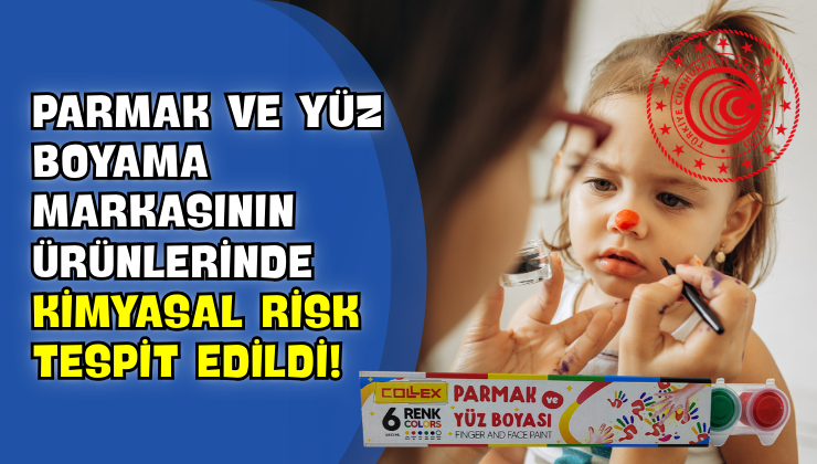 Parmak ve Yüz Boyama Markasının Ürünlerinde Kimyasal Risk Tespit Edildi!