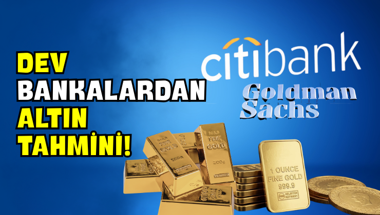 Dev Bankalardan Altın Tahmini!