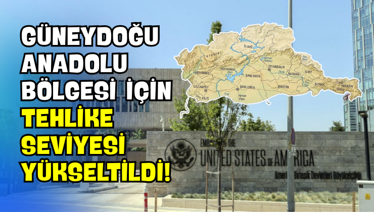 Güneydoğu Anadolu Bölgesi İçin Tehlike Seviyesi Yükseltildi!