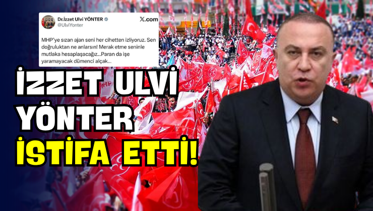 İzzet Ulvi Yönter İstifa Etti!