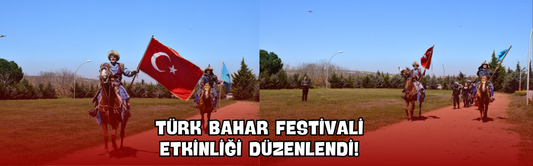 “Türk Bahar Festivali” Etkinliği Düzenlendi!