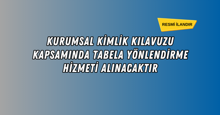 TABELA YÖNLENDİRME HİZMET ALIMI