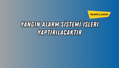YANGIN ALARM SİSTEMİ KURULUMU VE ONARIM İŞİ