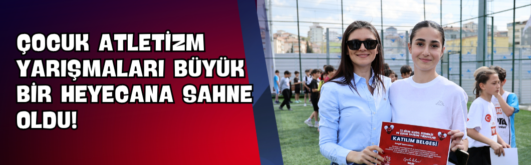 Çocuk Atletizm Yarışmaları Büyük Bir Heyecana Sahne Oldu!
