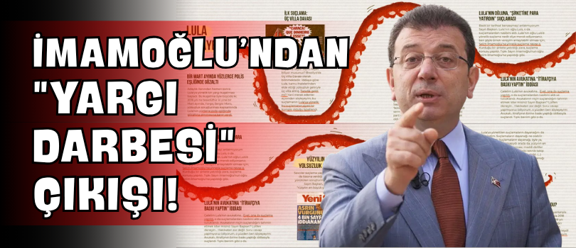 İmamoğlu’ndan “Yargı Darbesi” Çıkışı!