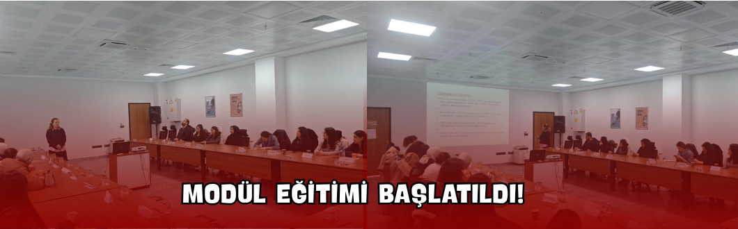 Modül Eğitimi Başlatıldı!
