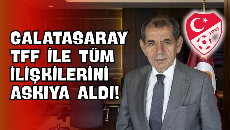 Galatasaray TFF ile Tüm İlişkilerini Askıya Aldı!