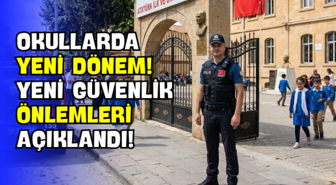 Okullarda Yeni Dönem! Yeni Güvenlik Önlemleri Açıklandı!