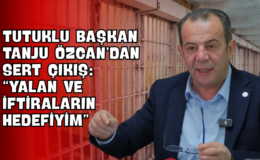 Tutuklu Başkan Tanju Özcan’dan Sert Çıkış: “Yalan ve İftiraların Hedefiyim”