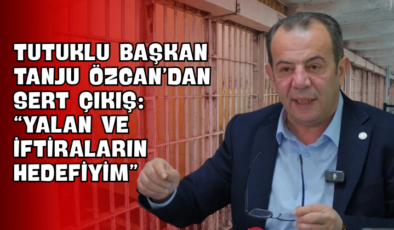 Tutuklu Başkan Tanju Özcan’dan Sert Çıkış: “Yalan ve İftiraların Hedefiyim”