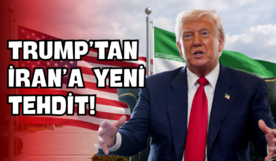 Trump’tan İran’a Yeni Tehdit!