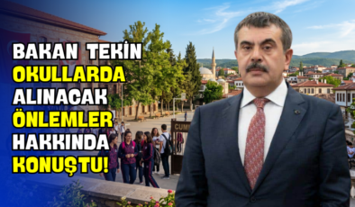 Bakan Tekin Okullarda Alınacak Önlemler Hakkında Konuştu!