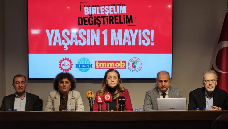 DİSK, KESK, TMMOB ve TTB 1 Mayıs Çağrısı Yaptı!