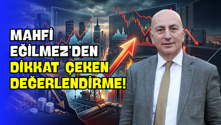 Mahfi Eğilmez’den Dikkat Çeken Değerlendirme!