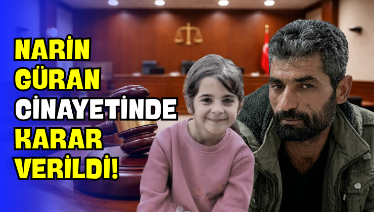 Narin Güran Cinayetinde Karar Verildi!