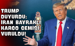 Trump Duyurdu: İran Bayraklı Kargo Gemisi Vuruldu!