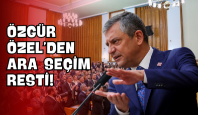 Özgür Özel’den Ara Seçim Resti!
