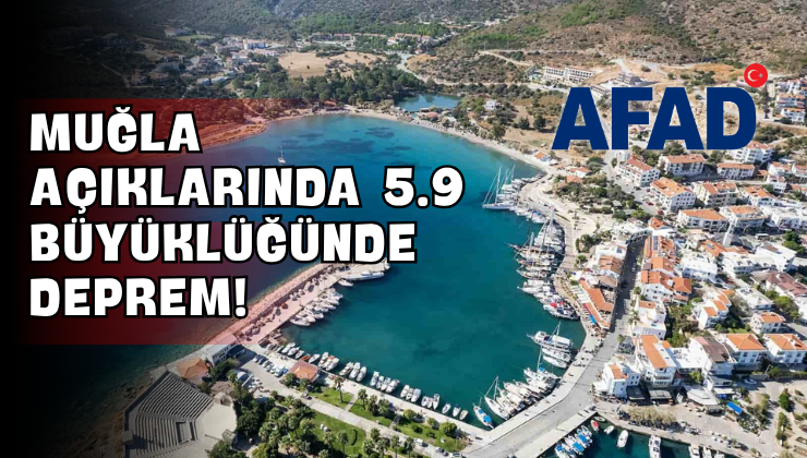 Muğla Açıklarında 5.9 Büyüklüğünde Deprem!