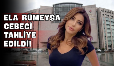 Ela Rümeysa Cebeci Tahliye Edildi!