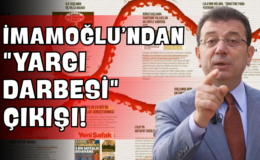 İmamoğlu’ndan “Yargı Darbesi” Çıkışı!