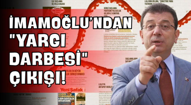 İmamoğlu’ndan “Yargı Darbesi” Çıkışı!