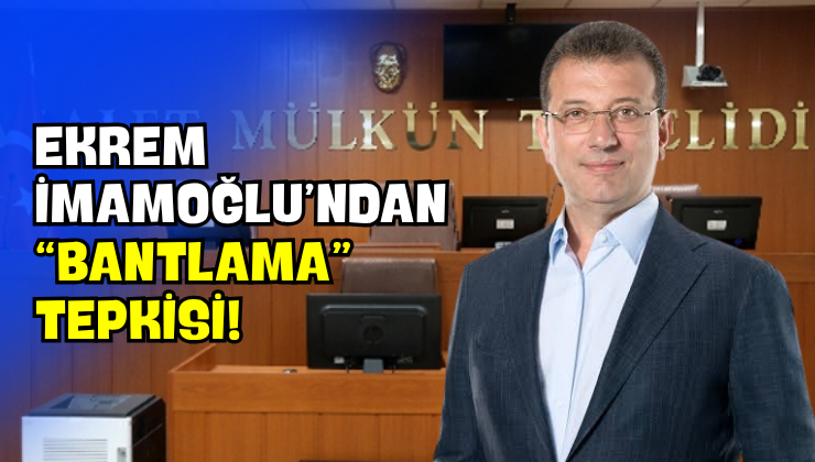 Ekrem İmamoğlu’ndan “Bantlama” Tepkisi!