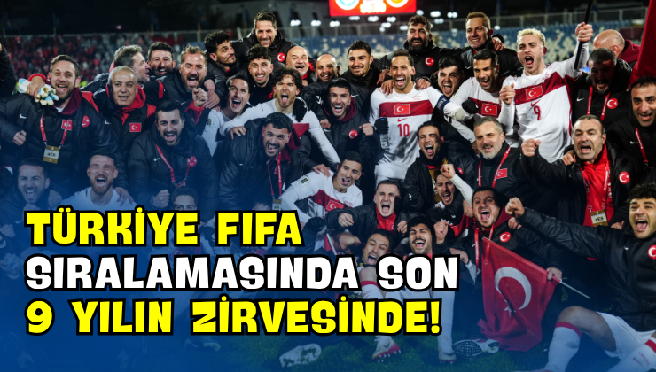 Türkiye FIFA Sıralamasında Son 9 Yılın Zirvesinde!