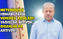 Meteoroloji Uzmanı Tarih Vererek Açıkladı! Yağışlar Bitiyor, Sıcaklıklar Artıyor!