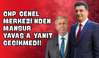 CHP Genel Merkezi’nden Mansur Yavaş’a Yanıt Gecikmedi!