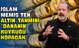 İslam Memiş’ten Altın Tahmini “Dananın Kuyruğu Kopacak”