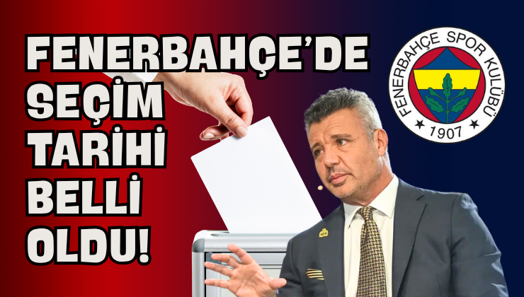 Fenerbahçe’de Seçim Tarihi Belli Oldu!